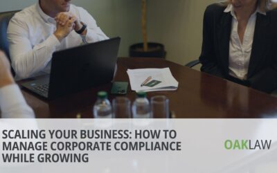 Scaling Your Business: How to Manage Corporate Compliance While Growing