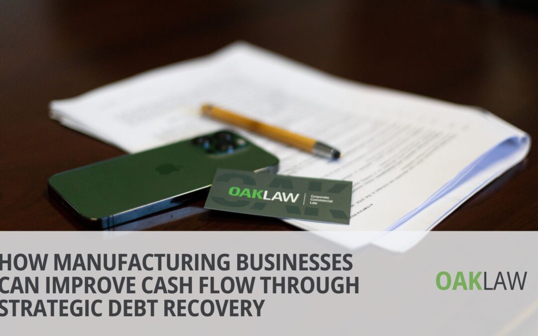 How Manufacturing Businesses Can Improve Cash Flow Through Strategic Debt Recovery