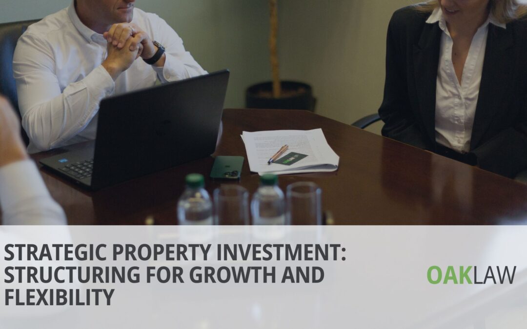 Strategic Property Investment: Structuring for Growth and Flexibility